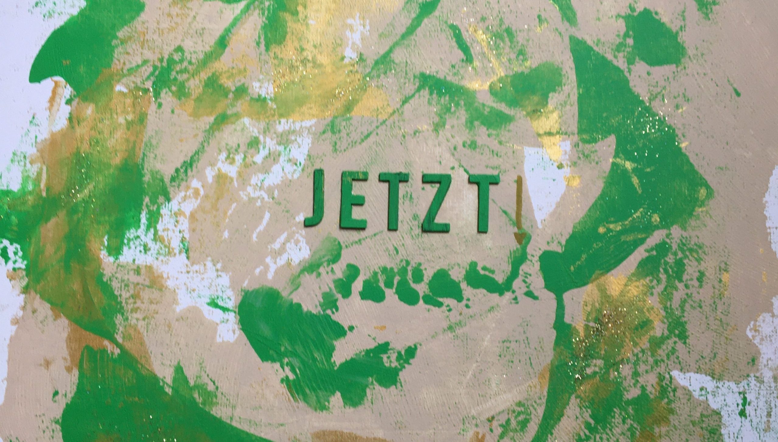 Kunst von Alexandra Martens -JETZT!